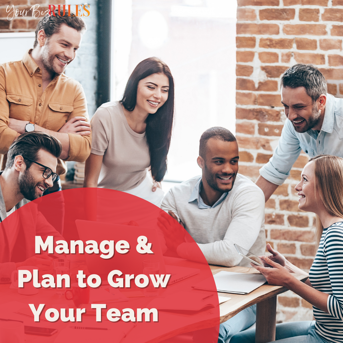 Manage & Plan to Grow Your Team