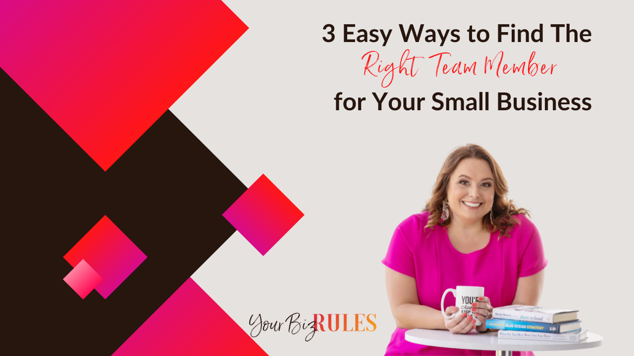 3 Easy Ways To Find The Right Team Member For Your Small Business ...