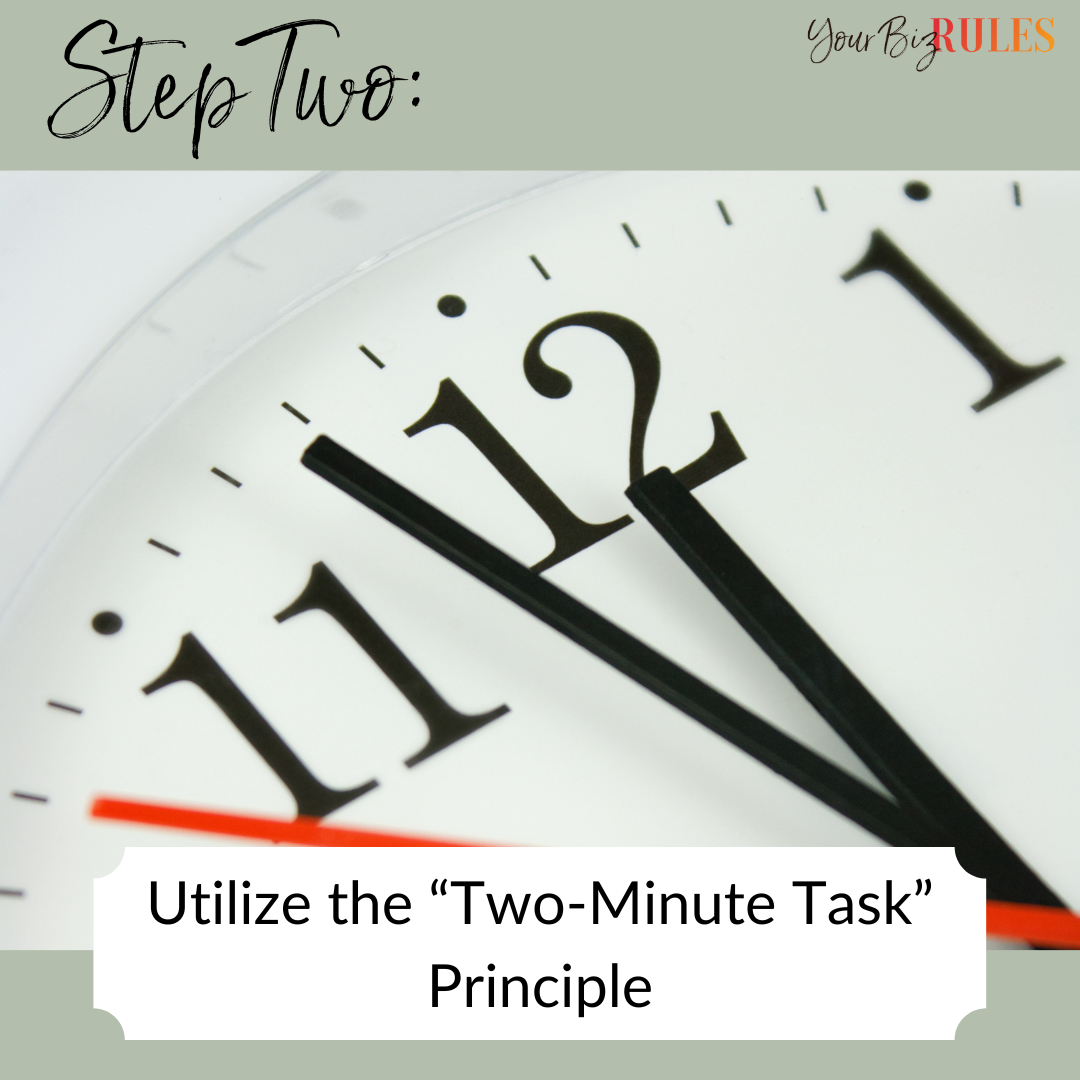 Step two: Utilize the Two Minute Task Principle